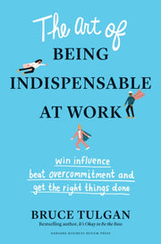 Art Of Being Indispensable At Work