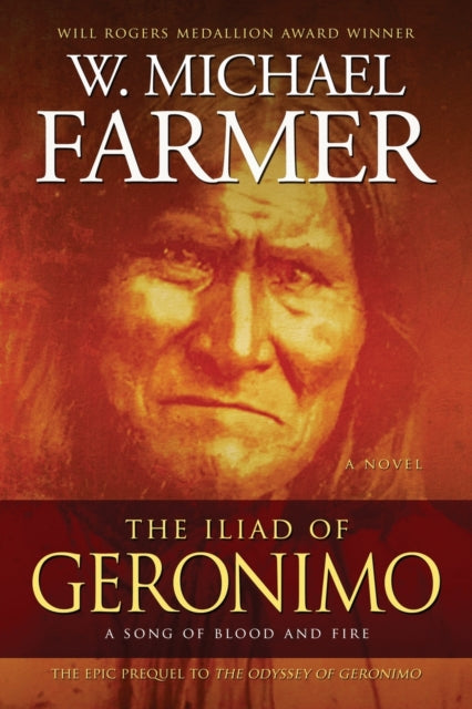 The Iliad Of Geronimo: A Song Of Ice And By Farmer, W. Michael