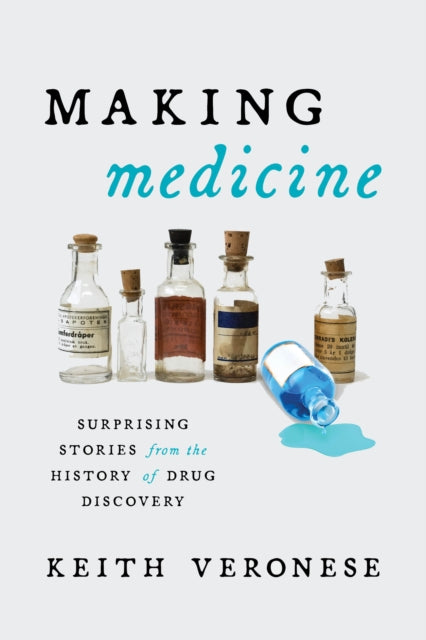 Making Medicine Surprising Stories Hih By Veronese,keith