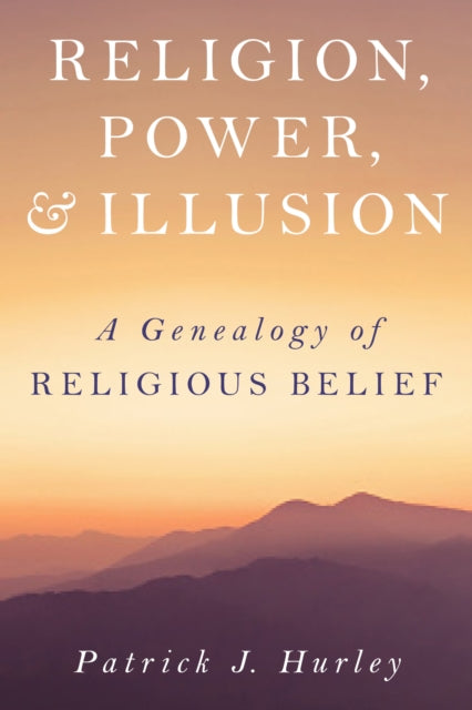Religion Power And Illusion