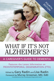 What If It's Not Alzheimer's  : A Caregi