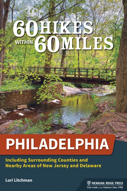 60 Hikes Within 60 Miles Philadelphia