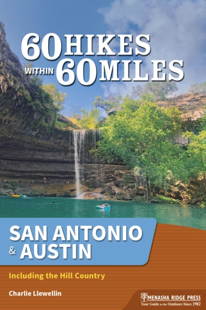 60 Hikes Within 60 Miles San Antonio A