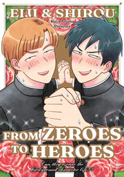 Eiji & Shiro From Zeroes To Heroes