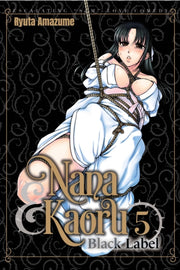 Nana Kaoru Black Label Volume 5 By Amazume, Ryuata