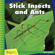 Stick Insects & Ants By Cunningham, Kevin