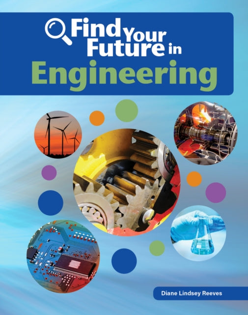 Find Your Future In Engineering By Reeves, Diane Lindse