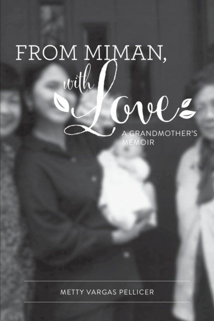From Miman, With Love: A Grandmother's M