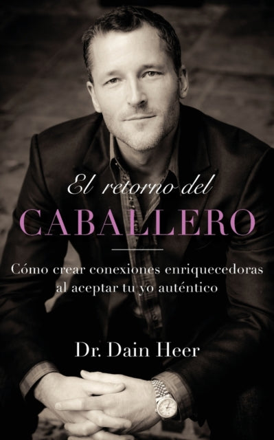 El Retorno Del Caballero (spanish) By Heer, Dr. Dain