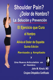Dolor De Hombro : La Solucion   Prevenci By Kirsch, John, M.