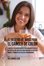 47 Recetas De Jugos Para El C Ncer De Co