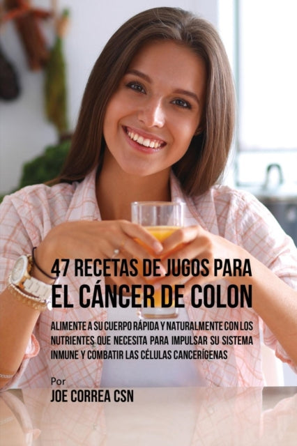 47 Recetas De Jugos Para El C Ncer De Co
