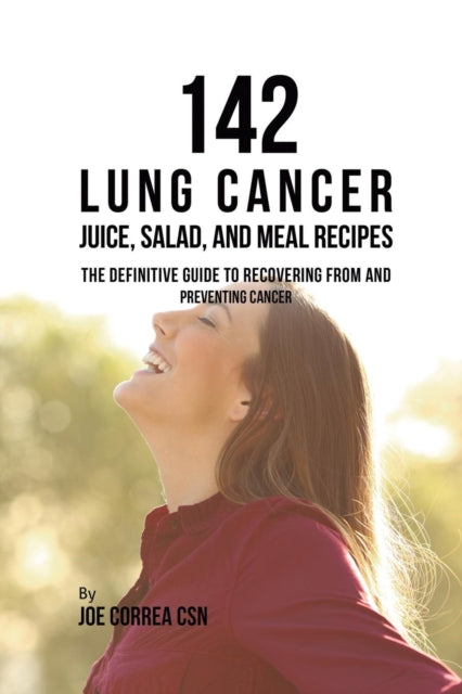 142 Lung Cancer Juice, Salad, And Meal R