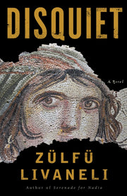 Disquiet By Zulfu Livaneli