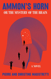 Ammons Horn Or The Mystery Of The Brain By Magistretti, Pierre