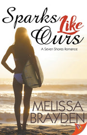 Sparks Like Ours By Brayden, Melissa