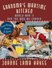 Grandma's Wartime Kitchen: World War Ii