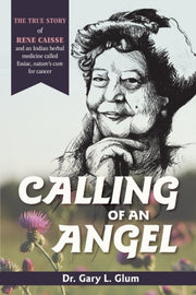 Calling Of An Angel: The True Story Of R By Glum, Dr. Gary L.