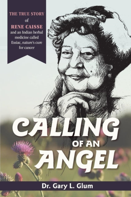 Calling Of An Angel: The True Story Of R By Glum, Dr. Gary L.