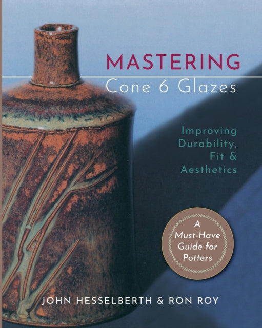 Mastering Cone 6 Glazes: Improving Durab