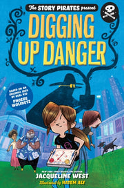 Story Pirates Present Digging Up Danger