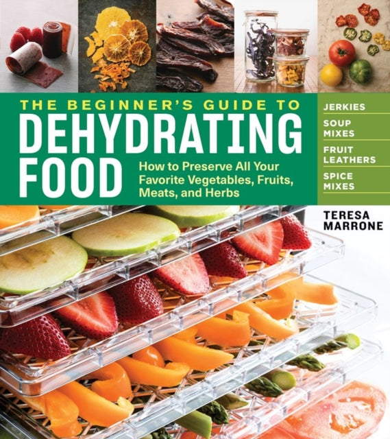 Beginners Guide To Dehydrating Food
