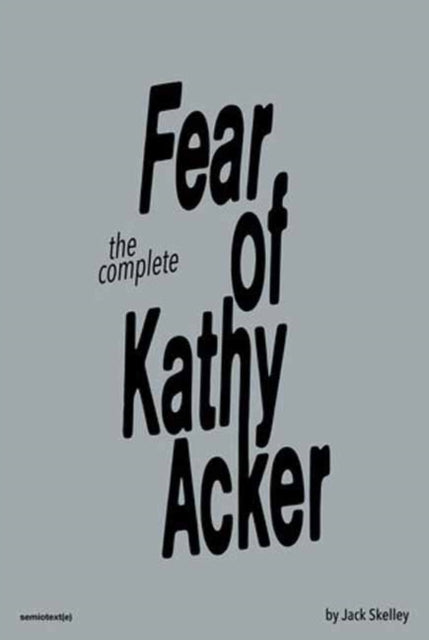 Fear Of Kathy Acker