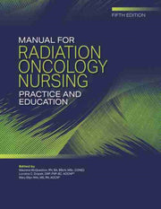 Manual For Radiation Oncology Nursing Pr