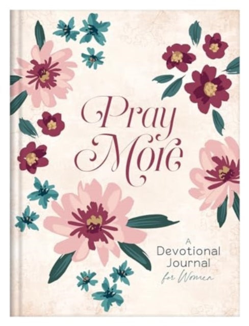 Pray More A Daily Devotional Journal For