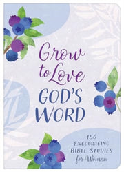 Grow To Love Gods Word
