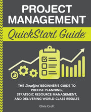 Project Management Quickstart Guide: The