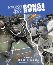 Bobbitos Book Of Bball Bong Bong By Garcia, Bobbito
