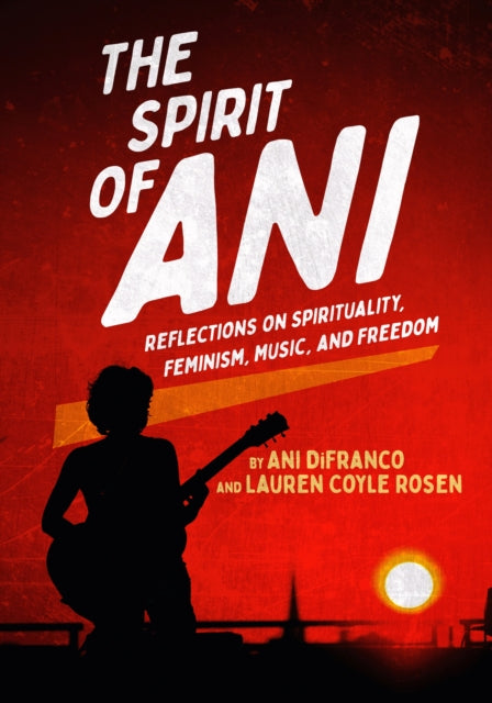 Spirit Of Ani By Difranco, Ani