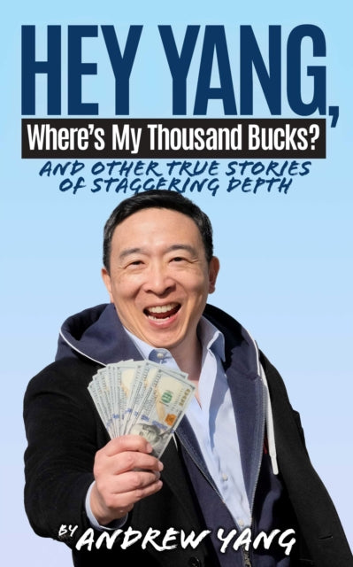 Hey Yang Wheres My Thousand Bucks
