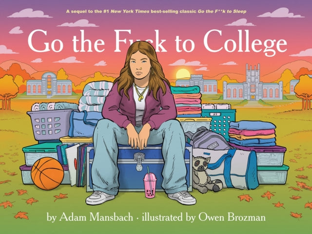 Go The Fuck To College By Mansbach, Adam