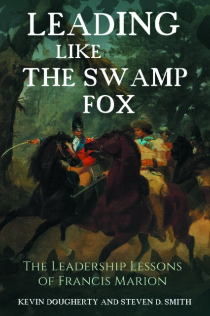 Leading Like The Swamp Fox