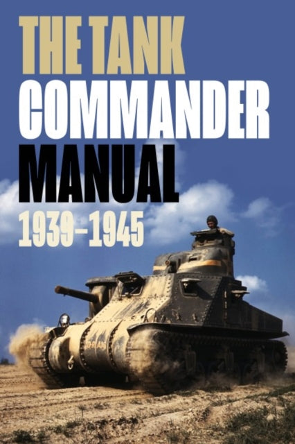 Tank Commanders Pocket Manual 1939-1945