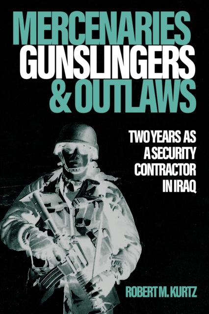 Mercenaries Gunslingers & Outlaws