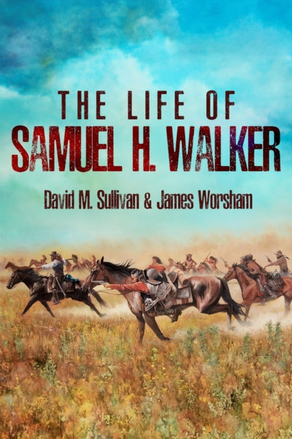 Life Of Samuel H Walker