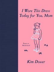 I Wore This Dress Today For You Mom