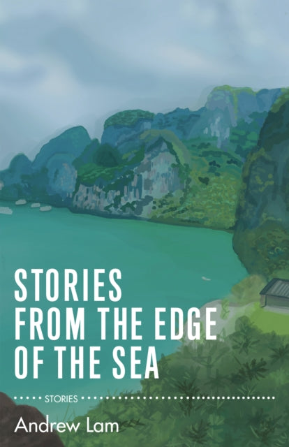Stories From The Edge Of The Sea By Andrew Lam