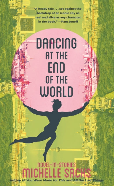 Dancing At The End Of The World By Sacks, Michelle