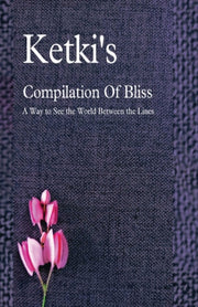 Ketki's Compilation Of Bliss - A Way To