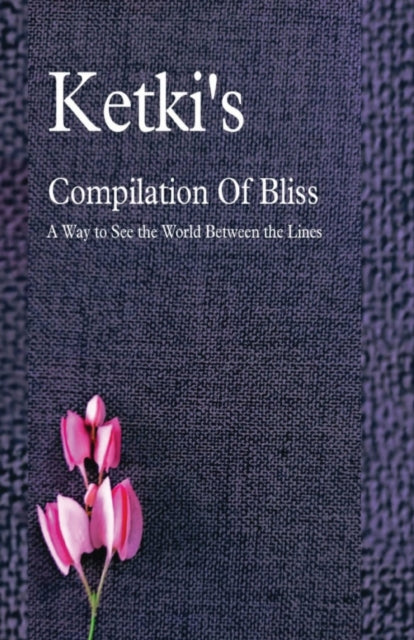 Ketki's Compilation Of Bliss - A Way To