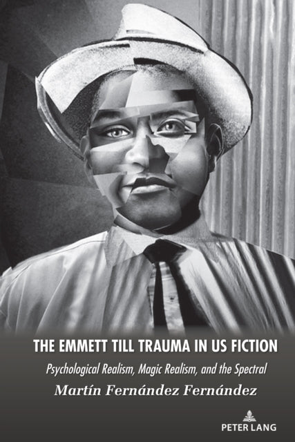 Emmett Till Trauma In Us Fiction