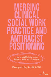 Merging Clinical Social Work Practice An