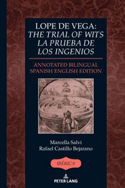 Lope De Vega: The Trial Of Wits - La Pru By Bejarano, Rafael