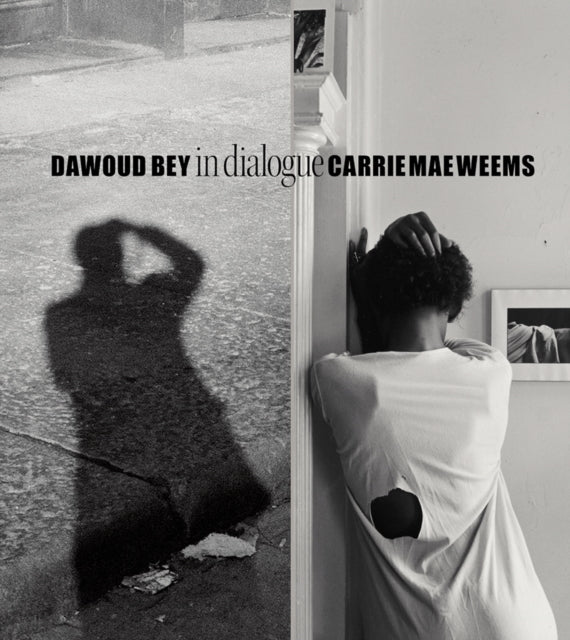 Dawoud Bey Carrie Mae Weems In Dialogue