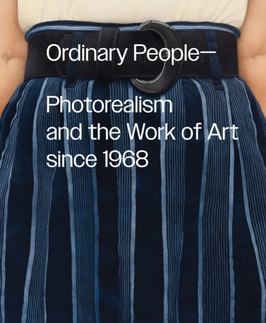Ordinary People Photorealism & The Work