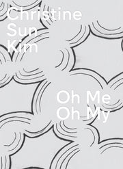 Christine Sun Kim Oh Me Oh My By Kim, Christine Sun